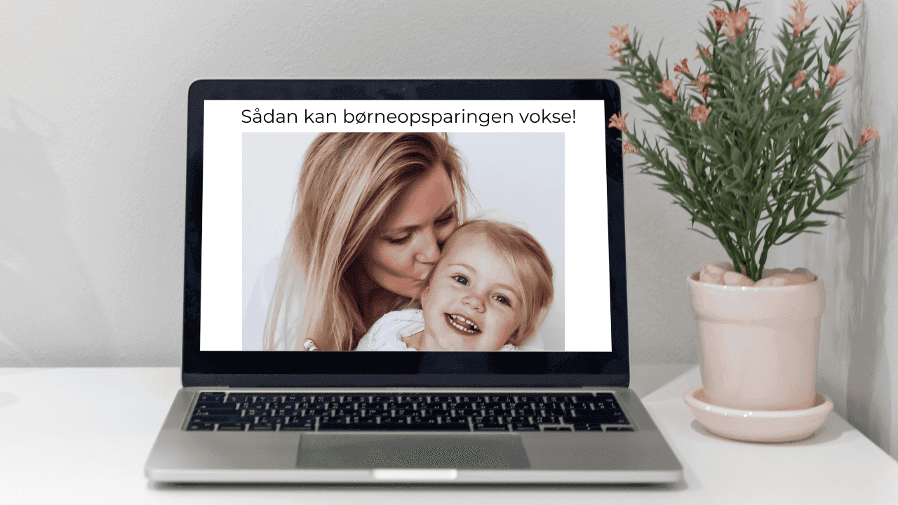 sådan vokser børneopsparingen