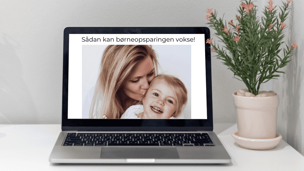 sådan vokser børneopsparingen